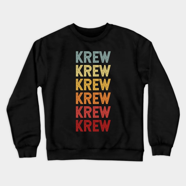 Krew Name Vintage Retro Gift Named Krew Crewneck Sweatshirt by CoolDesignsDz